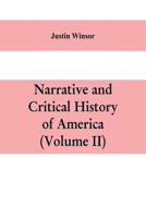 Narrative And Critical History Of America: Spanish Explorations And Settlements In America From The Fifteenth To The Seventeenth Century. [c1886... 1523984279 Book Cover