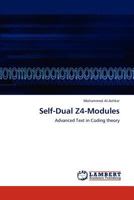 Self-Dual Z4-Modules: Advanced Text in Coding theory 3844398570 Book Cover