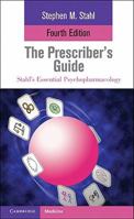 Essential Psychopharmacology: The Prescriber's Guide: Revised and Updated Edition (Essential Psychopharmacology Series)