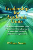 Leadership for Academic Units: A Detailed and Integrated Approach to Improving an Academic Unit 1599961997 Book Cover