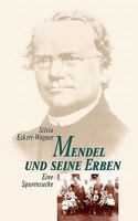 Mendel und seine Erben: Eine Spurensuche 3833417064 Book Cover