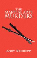 The Martial Arts Murders 1432712942 Book Cover