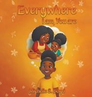 Everywhere I Am, You Are B0GJ1BNKM4 Book Cover