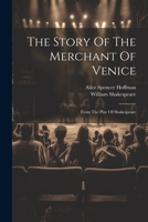 The Story Of The Merchant Of Venice: From The Play Of Shakespeare... 1021866571 Book Cover