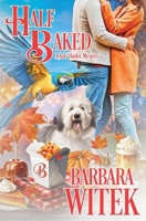 Half Baked (A Juli Butler Mystery) 1648399657 Book Cover