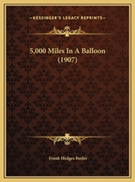 5,000 Miles in a Balloon 1018507116 Book Cover