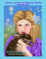 Fairies and Fae of Mystical World: Coloring book. Suitable for adults and older children, featuring beautiful fairies and mystical creatures. B08NDT5L4G Book Cover