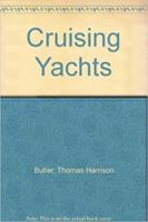 Cruising Yachts: Design & Performance 1854873970 Book Cover