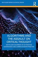 Algorithms and the Assault on Critical Thought 0367625806 Book Cover