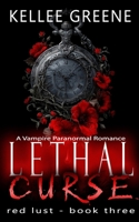 Lethal Curse - A Vampire Paranormal Romance (Redlust) B0GQGN3LQB Book Cover