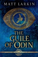 The Guile of Odin (The Ragnarök Prophecy) B0F91T1PNK Book Cover