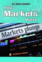 How Markets Work 1448855640 Book Cover