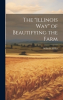 The "Illinois way" of Beautifying the Farm 1022217593 Book Cover