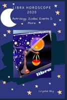 Libra Horoscope 2020: Astrology, Zodiac Events & More 0648682366 Book Cover