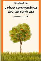 7 hábitos mediterráneos para una buena vida B0C9S3H8Q3 Book Cover
