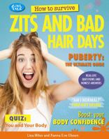 How to Survive Zits and Bad Hair Days 1477707247 Book Cover