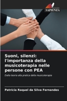 Suoni, silenzi: l'importanza della musicoterapia nelle persone con PEA (Italian Edition) 620944671X Book Cover