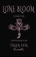 Lone Bloom: Nolani's Tale (Riven Shield) 1919529926 Book Cover