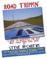 Road Trippin': A Guide to the Best West coast Road Trips-Ever! 1449982808 Book Cover