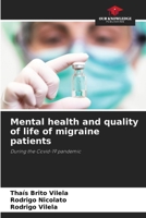 Mental health and quality of life of migraine patients: During the Covid-19 pandemic 620389849X Book Cover
