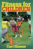 Fitness for Children 0873224728 Book Cover