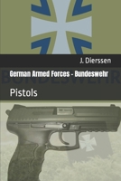 German Armed Forces - Bundeswehr: Pistols B0CDNGXSSW Book Cover