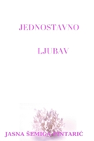JEDNOSTAVNO - LJUBAV 0359474926 Book Cover