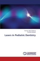 Lasers in Pediatric Dentistry 3659466441 Book Cover