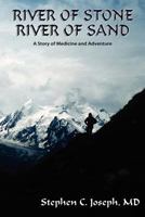 River of Stone, River of Sand: A Story of Medicine and Adventure 0865348456 Book Cover