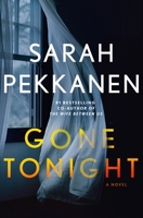 Gone Tonight: A Novel 1250289173 Book Cover