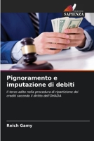 Pignoramento e imputazione di debiti (Italian Edition) 6209882188 Book Cover