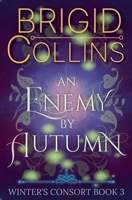 An Enemy by Autumn (Winter's Consort) B0GQT2MPTW Book Cover