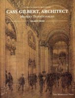 Cass Gilbert, Architect (Sources of American Architecture) 1885254903 Book Cover