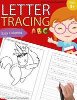 Letter Tracing Book for Preschoolers: Letter Tracing Books for Kids Ages 3-5,Letter Tracing Workbook,Alphabet Writing Practice.Fun with Coloring 1979958416 Book Cover