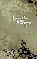 Living in Rhymes 147722906X Book Cover