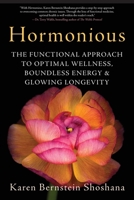 Hormonious: The Functional Approach to Optimal Wellness, Boundless Energy & Glowing Longevity 1732351813 Book Cover