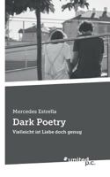 Dark Poetry: Vielleicht ist Liebe doch genug 3710340217 Book Cover