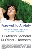 Farewell to Anxiety: 7 Quick & Simple Steps to Rid Yourself of Anxiety! 1477487433 Book Cover