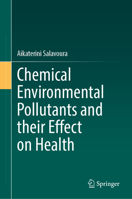 Chemical Environmental Pollutants and their Effect on Health 3031802705 Book Cover