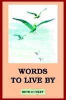 Words to Live by 0976336227 Book Cover