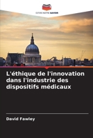 L'éthique de l'innovation dans l'industrie des dispositifs médicaux (French Edition) 620903750X Book Cover