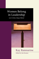 Women Belong in Leadership: Let Critics Keep Silent 1556355769 Book Cover