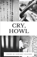 Cry, Howl 1889568090 Book Cover