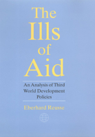 The Ills of Aid: An Analysis of Third World Development Policies 0226710149 Book Cover