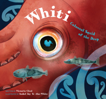 Whiti: Colossal Squid of the Deep 0995133808 Book Cover