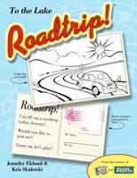 Roadtrip! To the Lake 1942751044 Book Cover