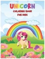 Unicorn Coloring Book For Kids: Activity Magical Unicorn Coloring Books for Kids Of All Ages, Gift For unicorn lovers | Hours of fun and relaxation for kids B087S84QD1 Book Cover