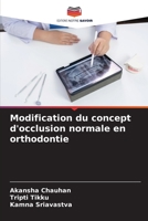 Modification du concept d'occlusion normale en orthodontie B0CGL2L1T9 Book Cover