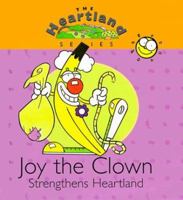 Joy the Clown Strengthens Heartland (The Heartland Series) 0570054974 Book Cover