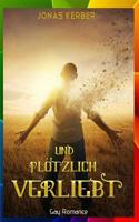 Und plötzlich verliebt... (Gay Romance) 1535553367 Book Cover